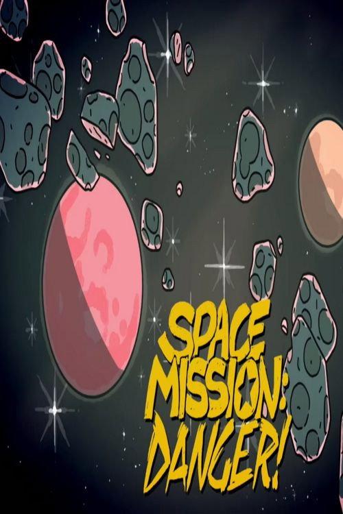 Space Mission: Danger! 2018 official movie poster