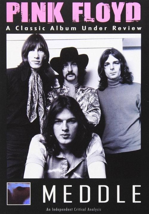 Pink Floyd: Meddle - A Classic Album Under Review 2007 official movie poster