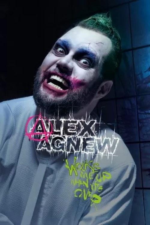 Alex Agnew: Wake Me Up When It's Over 2022 official movie poster