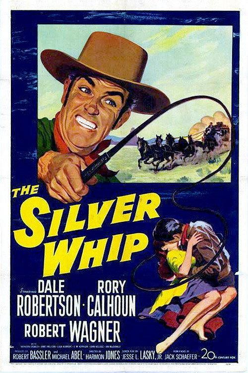 The Silver Whip 1953 official movie poster