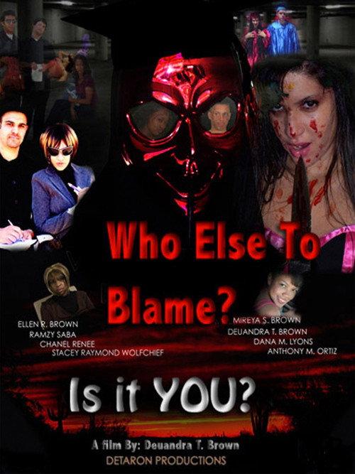 Who Else To Blame? 2011 official movie poster
