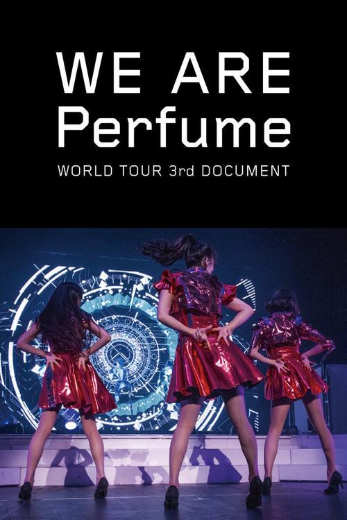 We Are Perfume: World Tour 3rd Document 2016 official movie poster