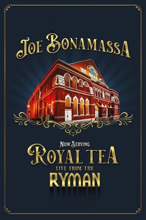 Joe Bonamassa - Now Serving Royal Tea Live from the Ryman 2021 official movie poster