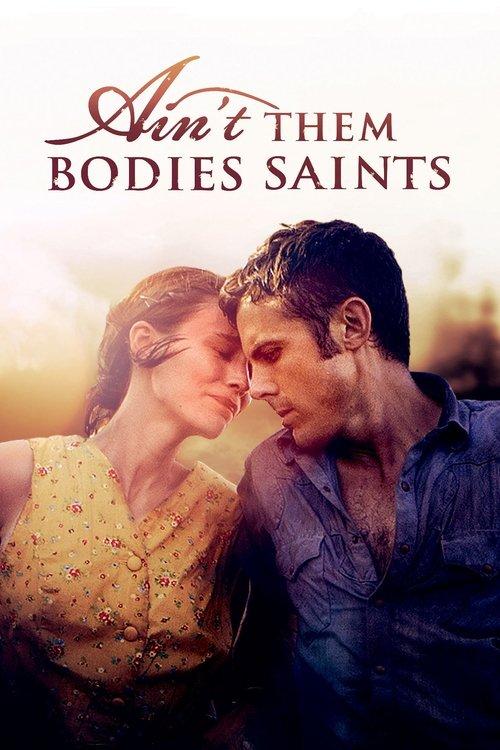 Ain't Them Bodies Saints 2013 official movie poster