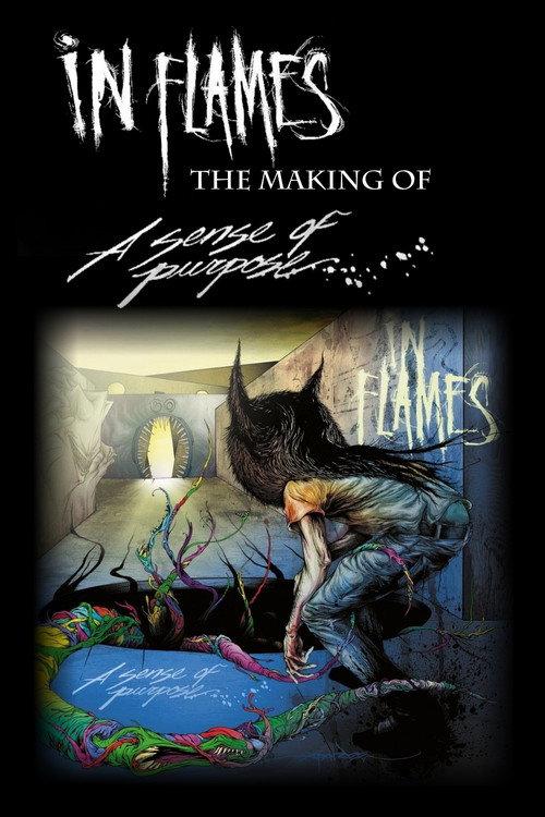 In Flames - The Making of: A Sense of Purpose 2008 official movie poster