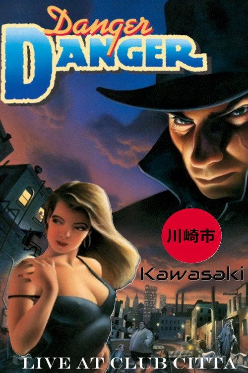 Danger Danger: Live In Kawasaki 1990 official movie poster