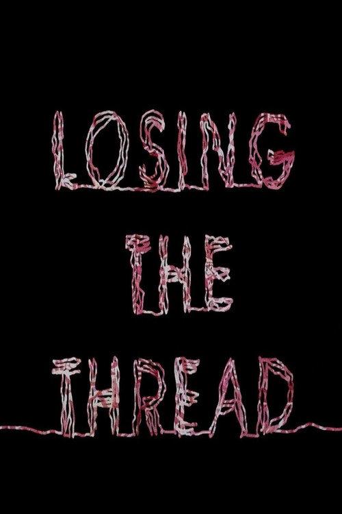 Losing the Thread 2015 official movie poster