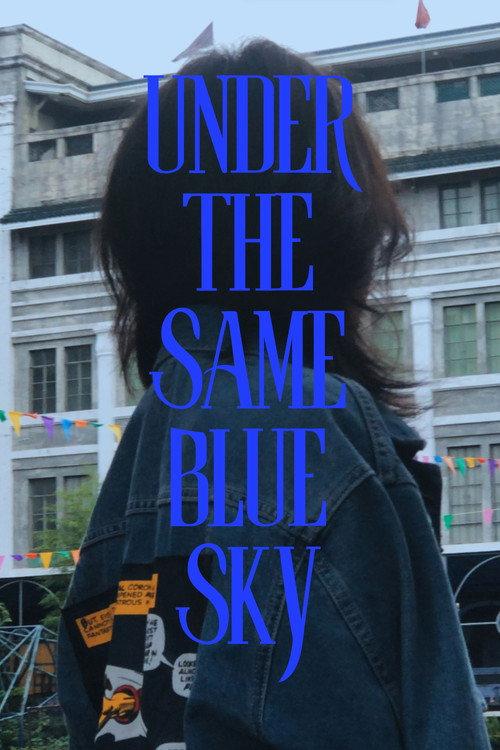 Under The Same Blue Sky 2023 official movie poster