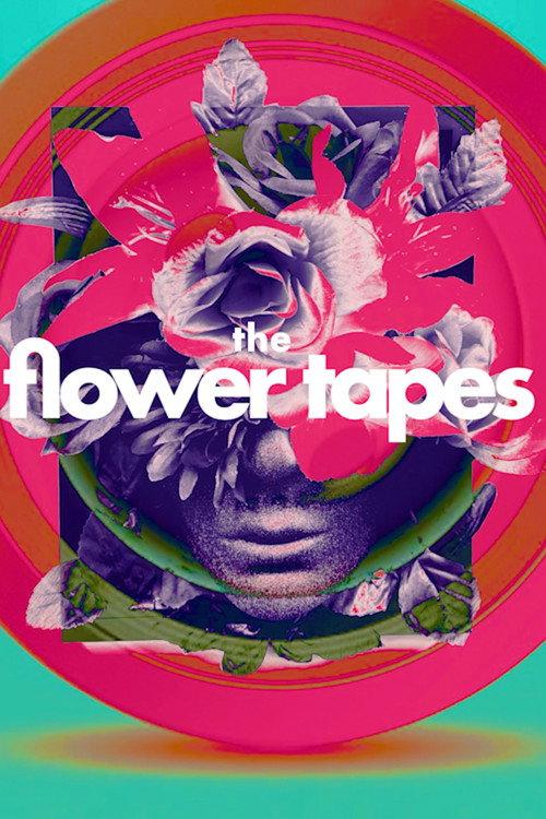 The Flower Tapes 2020 official movie poster