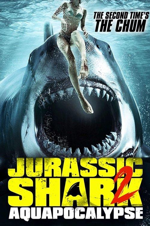 Jurassic Shark 2: Aquapocalypse 2021 official movie poster