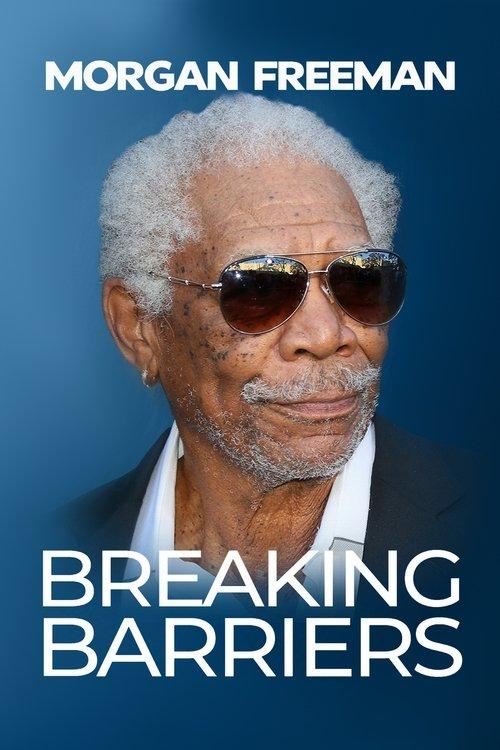 Morgan Freeman: Breaking Barriers 2022 official movie poster