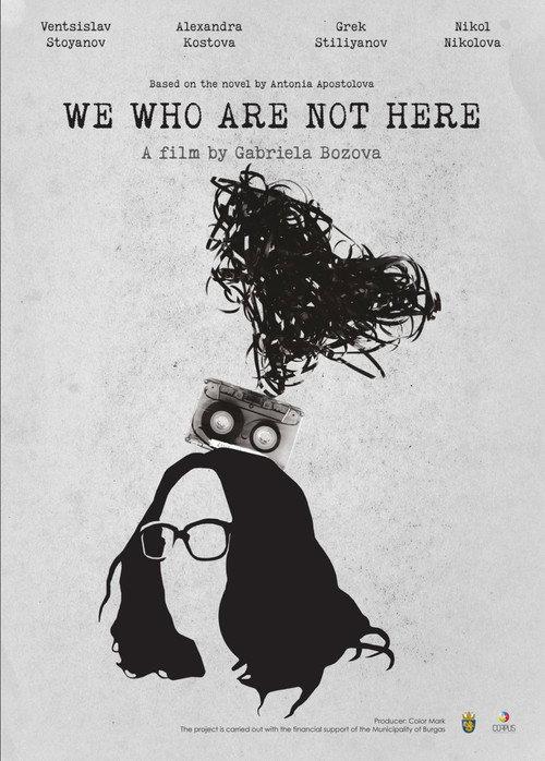 We Who Are Not Here official movie poster