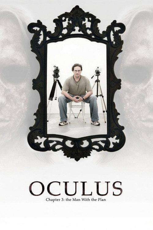 Oculus: Chapter 3 – The Man with the Plan 2006 official movie poster