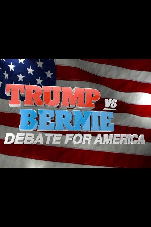 Trump vs. Bernie: Debate for America 2016 official movie poster