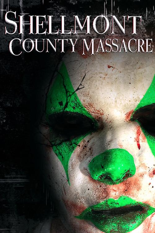 Shellmont County Massacre 2018 official movie poster