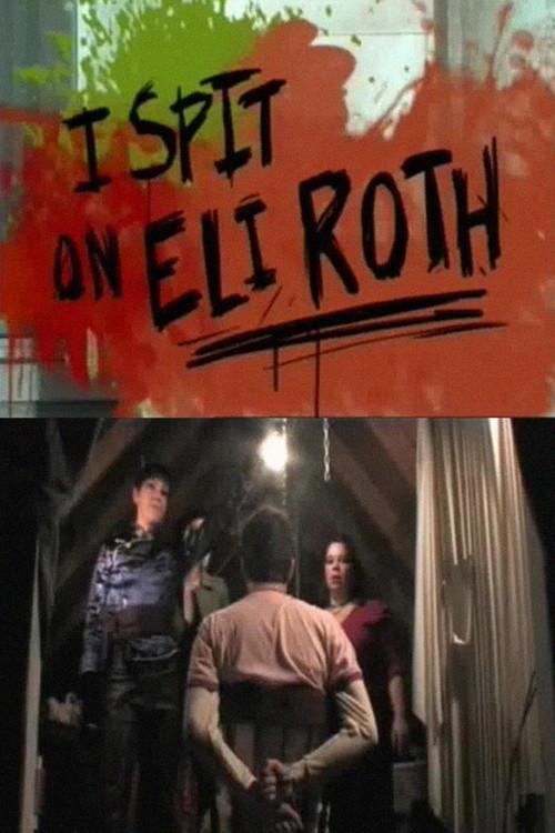 I Spit on Eli Roth 2010 official movie poster
