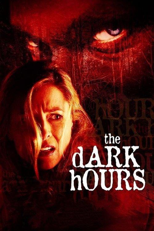 The Dark Hours 2005 official movie poster