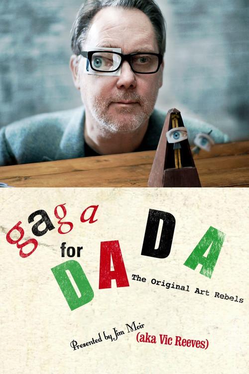 Gaga for Dada: The Original Art Rebels 2016 official movie poster
