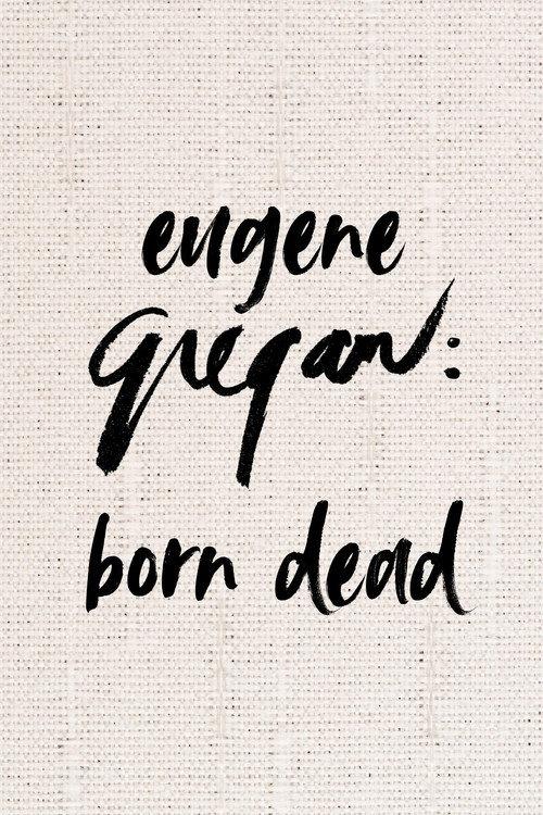 Eugene Gregan: Born Dead official movie poster