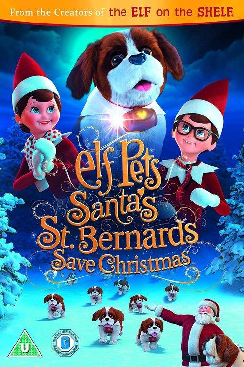 Elf Pets: Santa's St. Bernards Save Christmas 2018 official movie poster