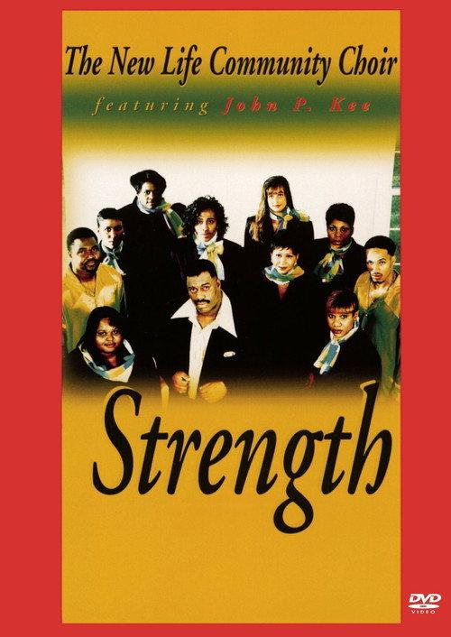 The New Life Community Choir Featuring John P. Kee: Strength 1997 official movie poster