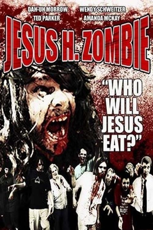 Jesus H. Zombie 2006 official movie poster
