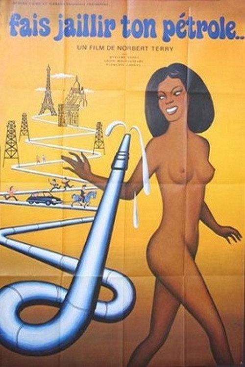 Get Crude in the Desert and the Oil Gush Forth 1975 official movie poster