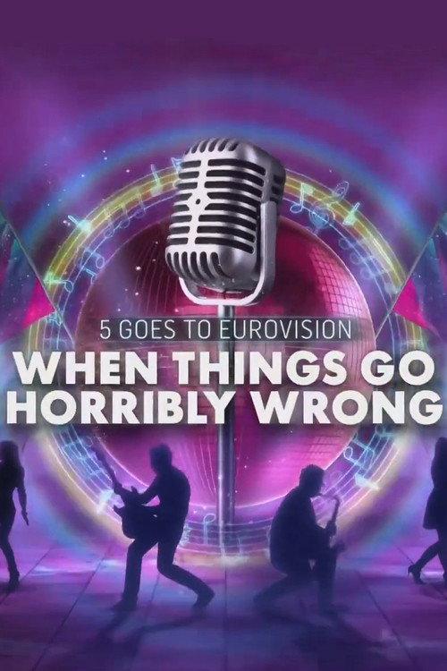 When Eurovision Goes Horribly Wrong 2018 official movie poster