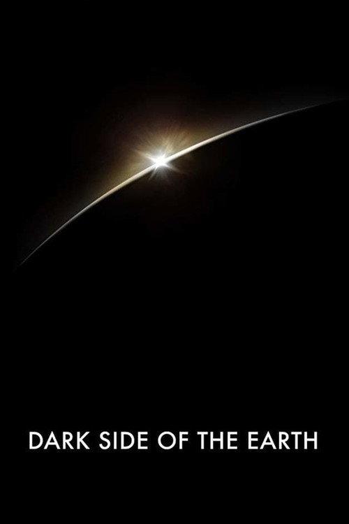 Dark Side of the Earth 2013 official movie poster