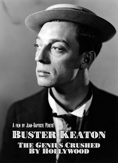 Buster Keaton: The Genius Destroyed by Hollywood 2016 official movie poster