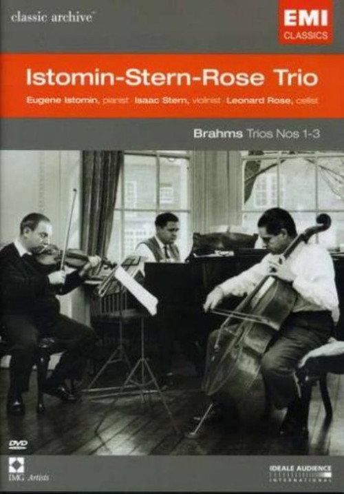 Classic Archive: Istomin-Stern-Rose Trio - Brahms: Trios Nos. 1-3 2004 official movie poster