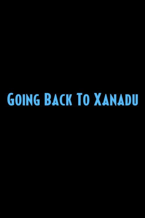 Going Back to Xanadu 2008 official movie poster