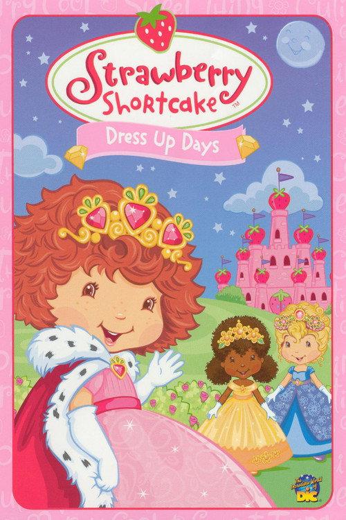 Strawberry Shortcake: Dress Up Days 2005 official movie poster