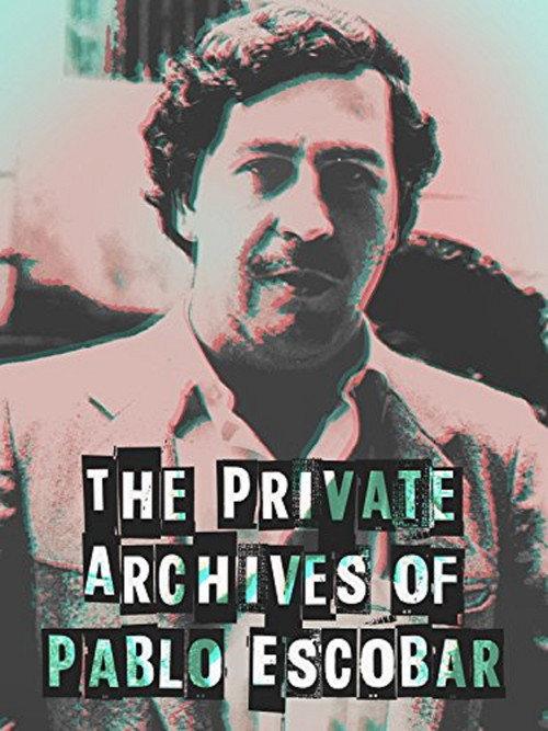 Los Archivos Privados de Pablo Escobar 2004 official movie poster