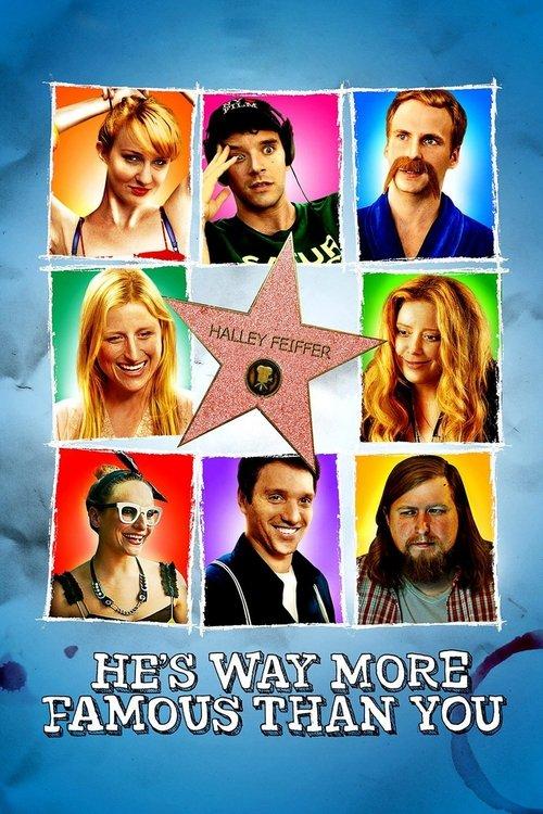 He's Way More Famous Than You 2013 official movie poster