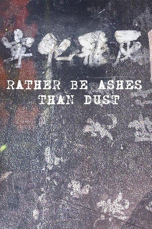 Rather Be Ashes Than Dust 2024 official movie poster