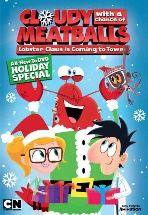 Cloudy with a Chance of Meatballs: Lobster Claus Is Coming to Town 2017 official movie poster