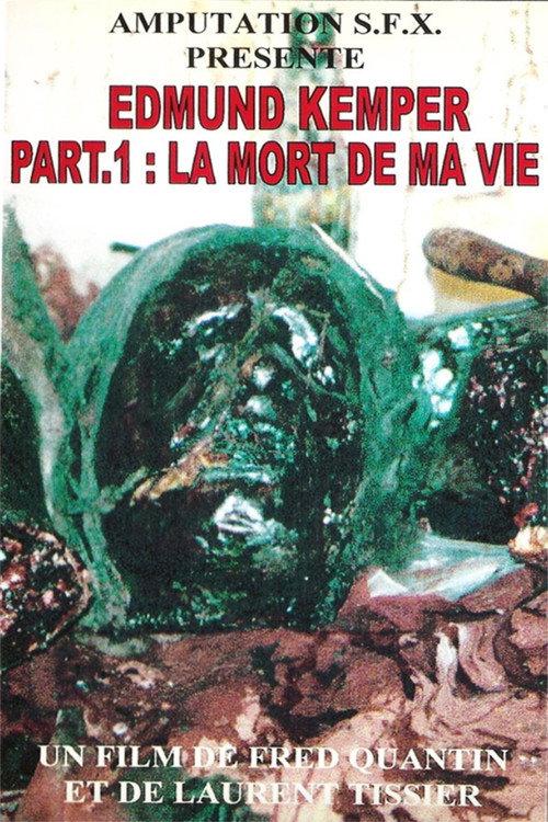 Edmund Kemper Part 1: The Death of my Life 2001 official movie poster