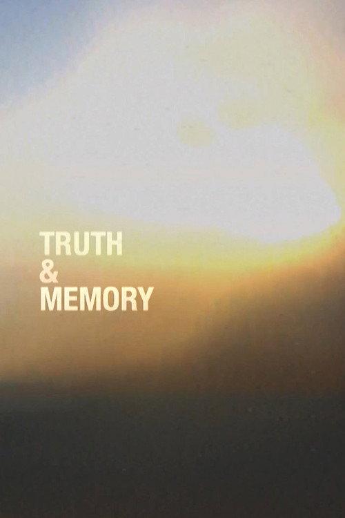 Truth & Memory 2019 official movie poster