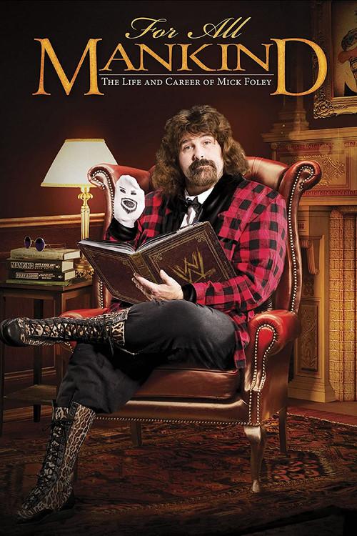 For All Mankind - The Life and Career of Mick Foley 2013 official movie poster