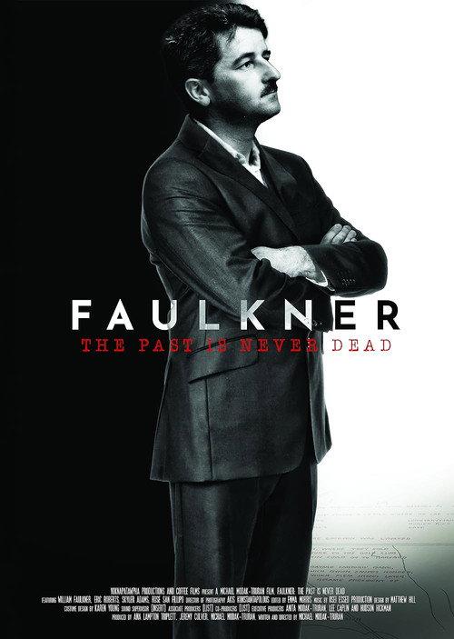 The Past Is Never Dead: The Story of William Faulkner 2023 official movie poster