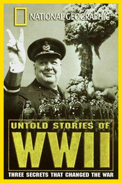 National Geographic: Untold Stories of World War II 1998 official movie poster