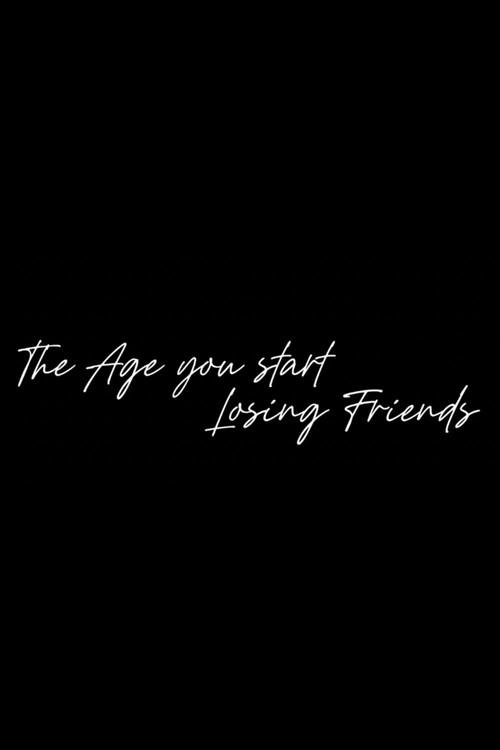 The Age You Start Losing Friends 2022 official movie poster