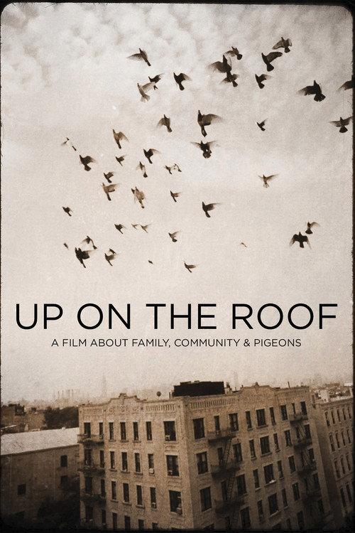 Up On The Roof 2008 official movie poster