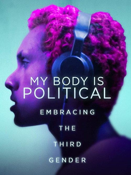 My Body is Political 2017 official movie poster