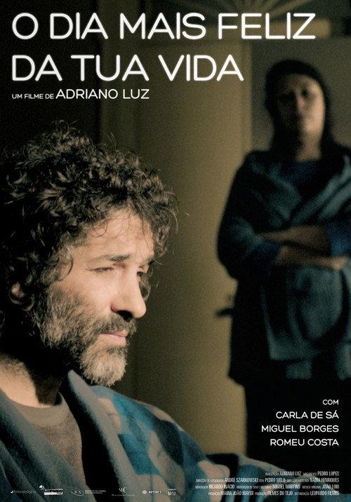 O Dia Mais Feliz da Tua Vida 2011 official movie poster