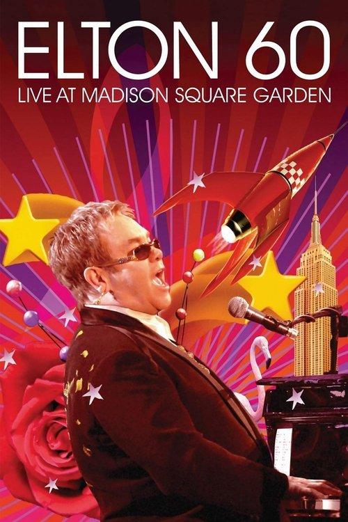 Elton 60: Live At Madison Square Garden 2007 official movie poster