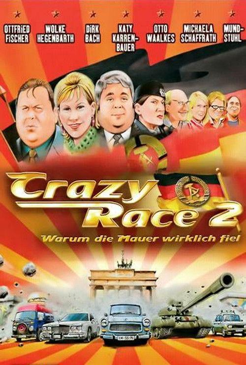 Crazy Race 2 - Warum die Mauer wirklich fiel 2004 official movie poster