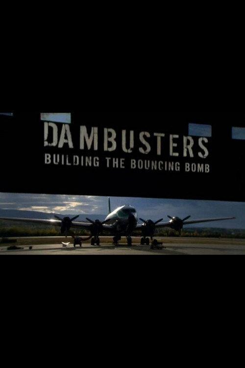 Dambusters: Building the Bouncing Bomb 2011 official movie poster