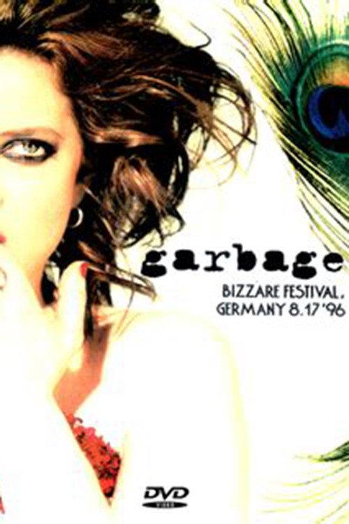 Garbage: Bizarre Festival 1996 official movie poster
